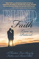 Cover of Blind Faith - Love is Patient by Kevin Scott Collier