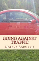 Cover of Going Against Traffic by Norena Soumakis