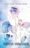 Cassi Is In A Coma