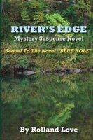 Cover of River's Edge by Rolland Love