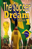 The Soccer Dream Book One