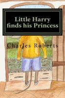 Cover of Little Harry finds his Princess by Charles Roberts