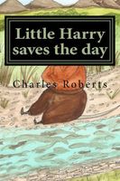 Cover of Little Harry saves the day by Charles Roberts