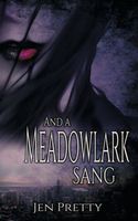 And A Meadowlark Sang