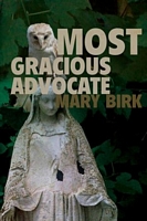 Cover of Most Gracious Advocate by Mary Birk