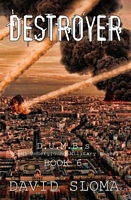 Destroyer: D.U.M.B.s