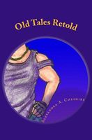 Cover of Old Tales Retold by A.A. Cheshire