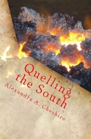 Cover of Quelling the South by A.A. Cheshire