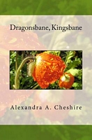 Cover of Dragonsbane, Kingsbane by A.A. Cheshire