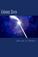 Cover of Colony Zero by A.A. Cheshire