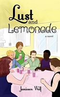Cover of Lust and Lemonade by Jamieson Wolf