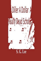 A Diller A Dollar A Really Dead Scholar