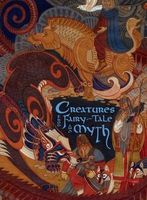 Cover of Creatures from Fairy-Tale and Myth by Andrew Valkauskas