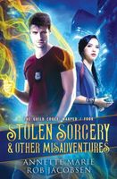 Stolen Sorcery & Other Misadventures
