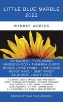 Cover of Little Blue Marble 2022 by Katrina Archer
