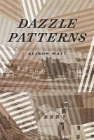 Cover of Dazzle Patterns by Alison Watt