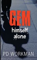 Gem, Himself, Alone