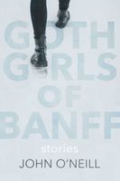 Cover of Goth Girls of Banff by John O'Neill