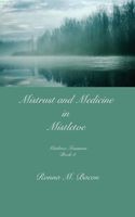 Mistrust and Medicine in Mistletoe