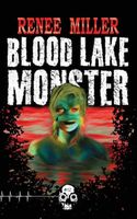 Cover of Blood Lake Monster by Renee Miller