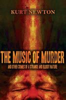Cover of The MUSIC OF MURDER by Kurt Newton