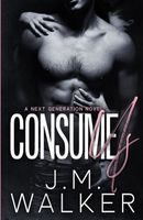 Cover of Consume Us by J.M. Walker