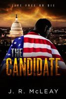 Cover of The Candidate by J.R. McLeay