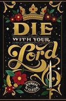 Die With Your Lord