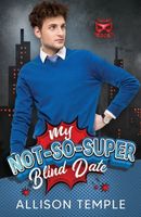 My Not-So-Super Blind Date