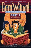 The Adventures of Grim Willard, A Grim Beginning, A Grimmer END!