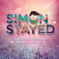 Cover of Simon Stayed by Cynthia d'Entremont
