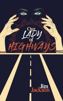 Cover of Our Lady of Highways by Jim Jackson