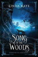 Cover of Song of the Woods by Linda Kaye