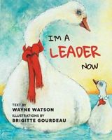 Cover of I'm a Leader Now by Wayne Watson
