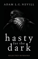 Hasty for the Dark