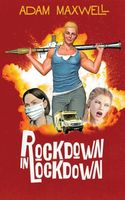 Cover of Rockdown in Lockdown by Adam Maxwell