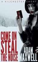 Cover of Come On Steal The Noise by Adam Maxwell