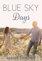 Cover of Blue Sky Days by Marie Landry
