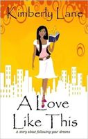 Cover of A Love Like This by Kimberly Lane