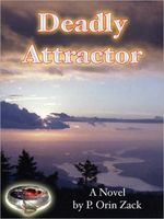 Cover of Deadly Attractor by P. Orin Zack