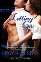 Cover of Letting Go by Dawn Atkins