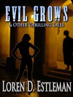 Evil Grows & Other Thrilling Tales