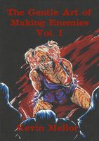 Cover of The Gentle Art of Making Enemies--Volume 1 by Kevin Mellor