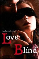 Cover of Love Blind by Claudia D. Christian