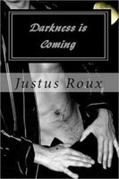 Cover of Darkness is Coming by Justus Roux