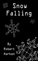 Cover of Snow Falling by Robert Harken