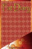 Cover of Fat Diary by Duane Simolke