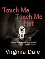 Cover of Touch Me Touch Me Not by Virginia Dale