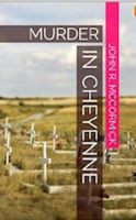 Cover of Murder In Cheyenne by John R. McCormick