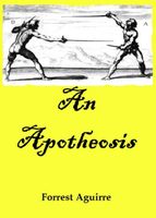 Cover of An Apotheosis by Forrest Aguirre